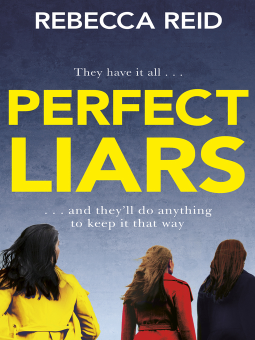 Title details for Perfect Liars by Rebecca Reid - Wait list